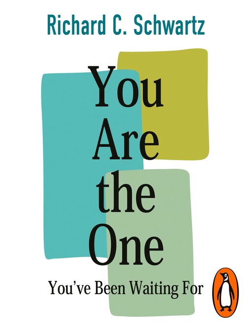 Title details for You Are the One You've Been Waiting For by Richard Schwartz - Available
